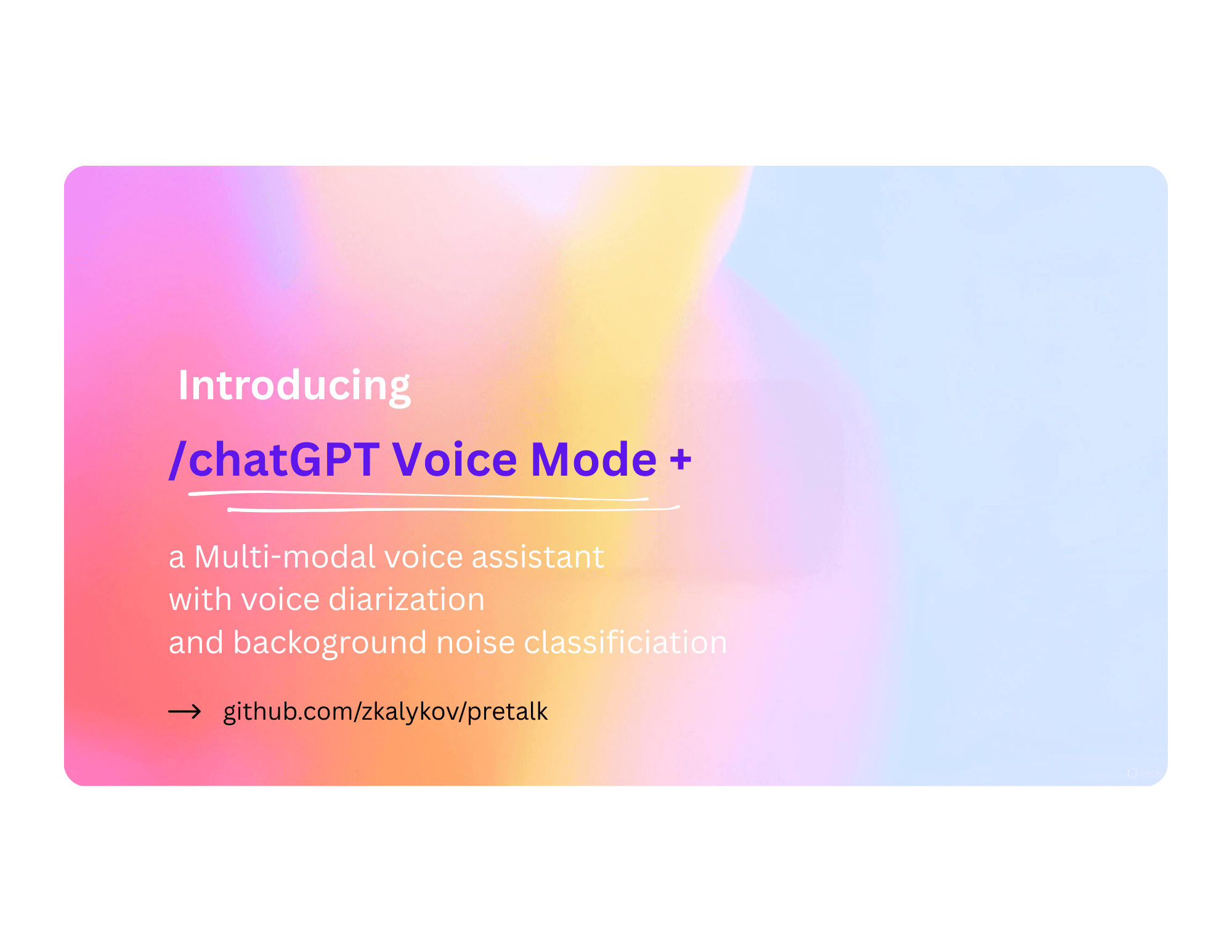 Pretalk: Multi-Modal AI Voice Assistant